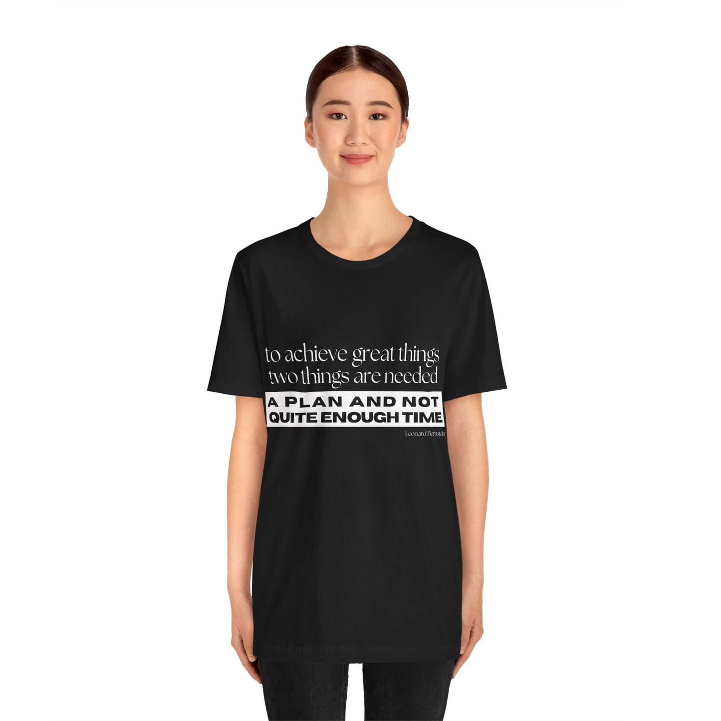 Motivational Quote Unisex Jersey Tee - "A Plan and Not Quite Enough Time"