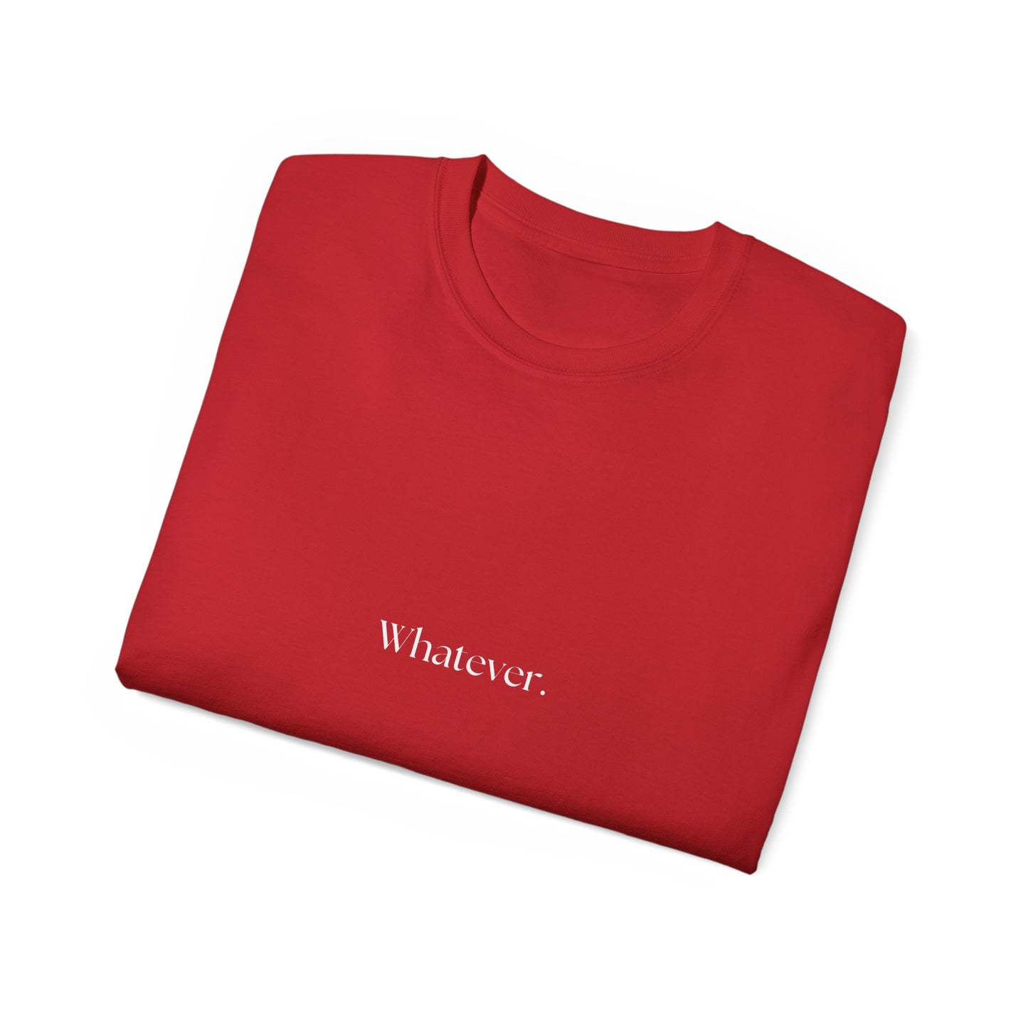 A little bit Whatever Unisex Ultra Cotton Tee