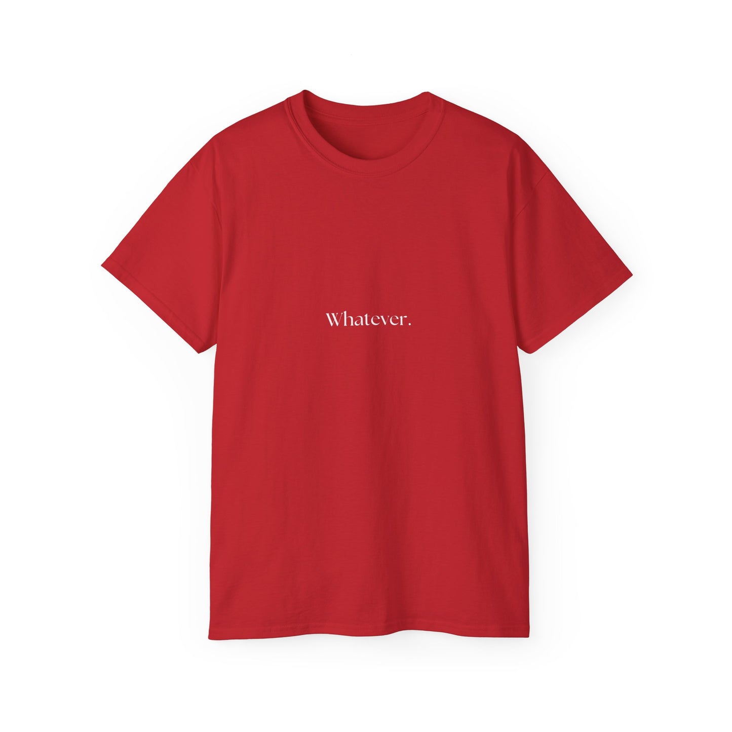 A little bit Whatever Unisex Ultra Cotton Tee
