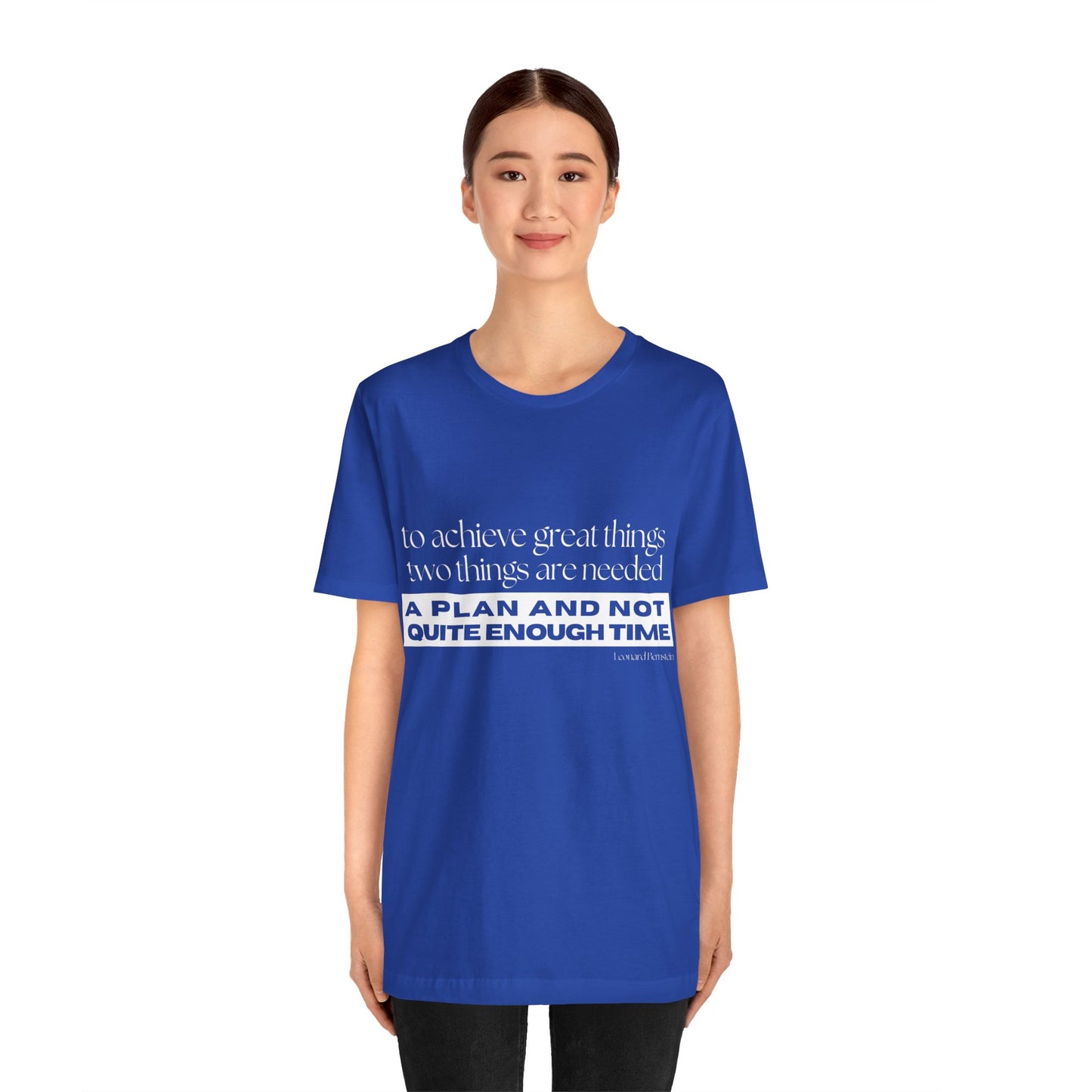 Motivational Quote Unisex Jersey Tee - "A Plan and Not Quite Enough Time"