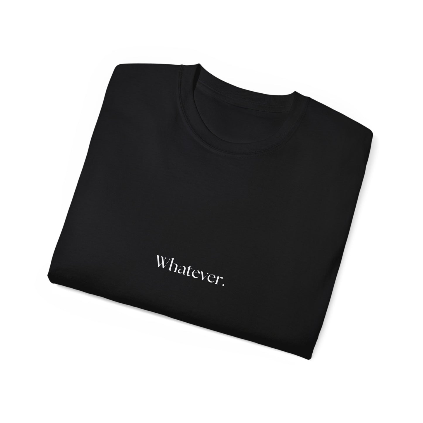 A little bit Whatever Unisex Ultra Cotton Tee
