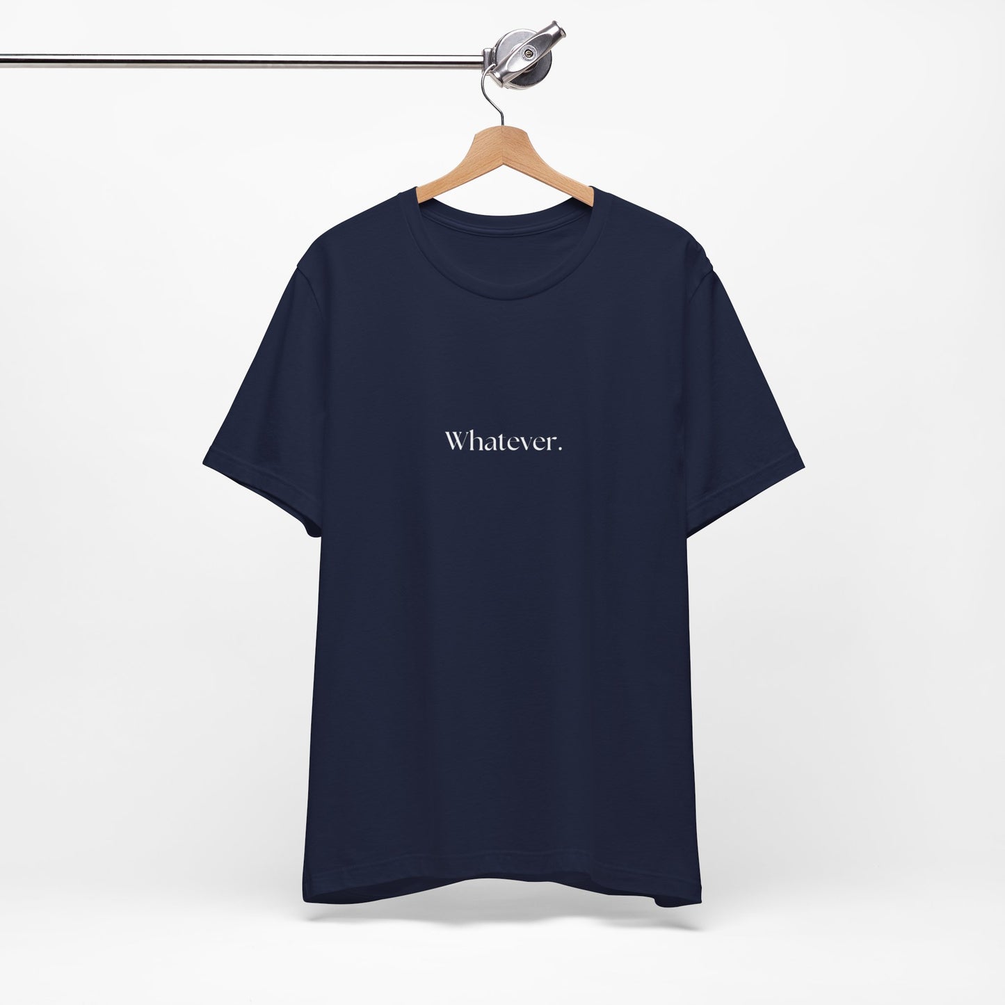 Casual 'Whatever.' Unisex Jersey Tee – Comfortable Everyday Wear