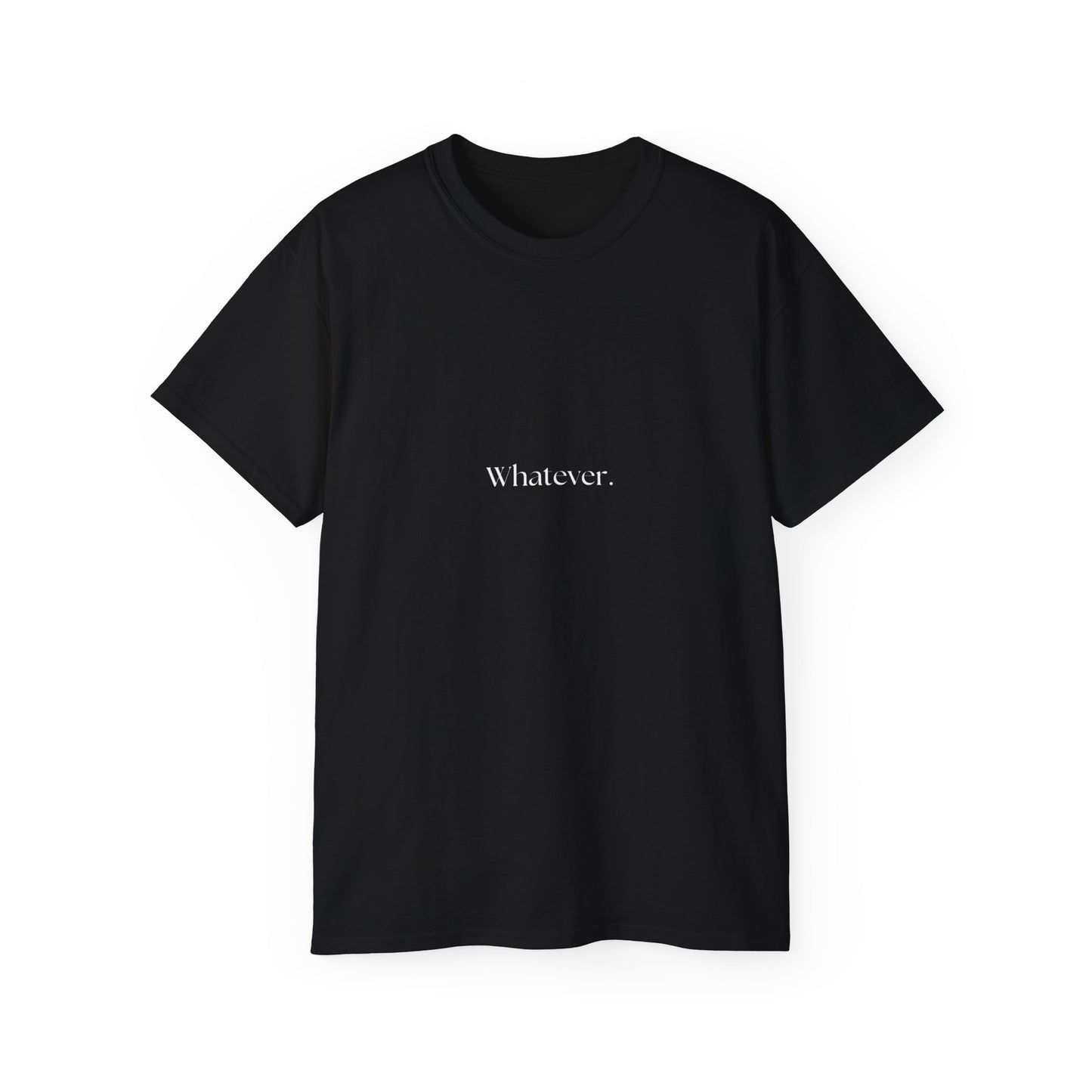 A little bit Whatever Unisex Ultra Cotton Tee