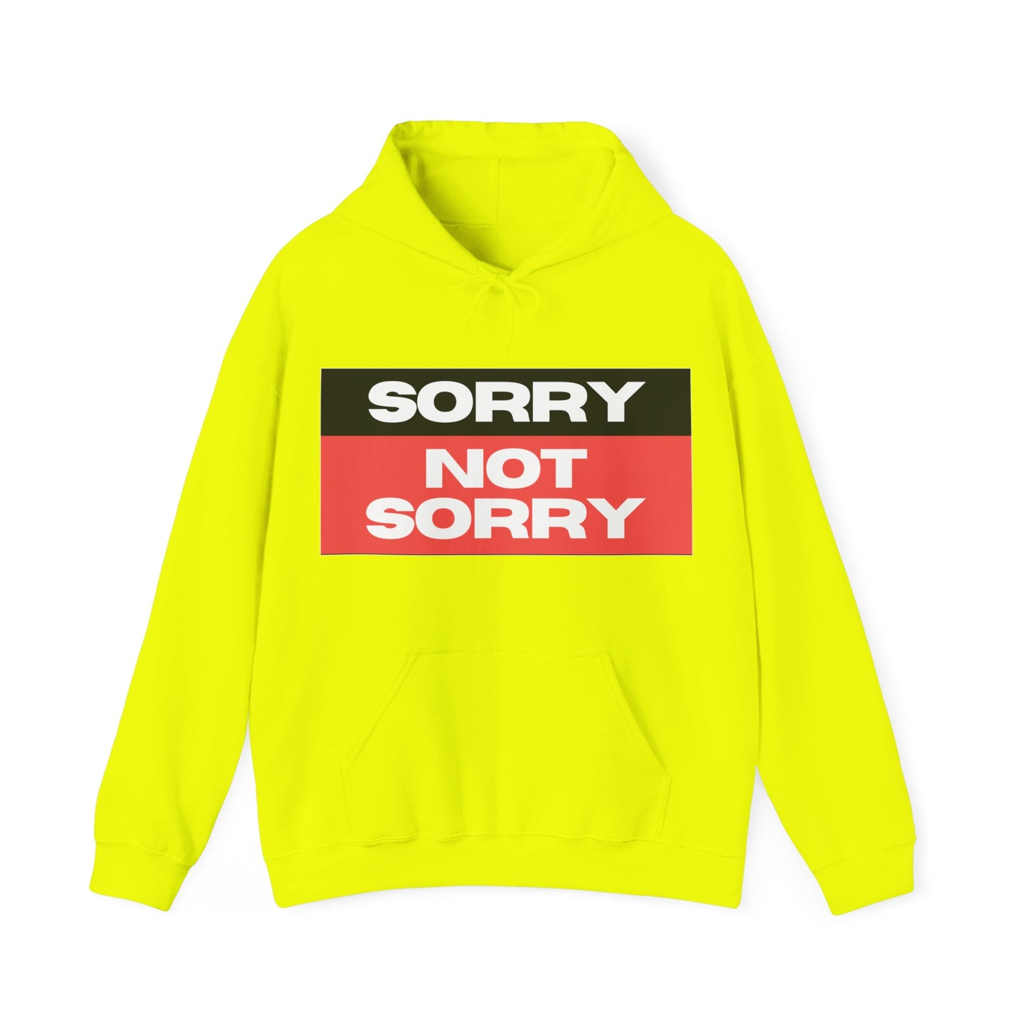 Sorry Not Sorry Hoodie - Unisex Heavy Blend Sweatshirt