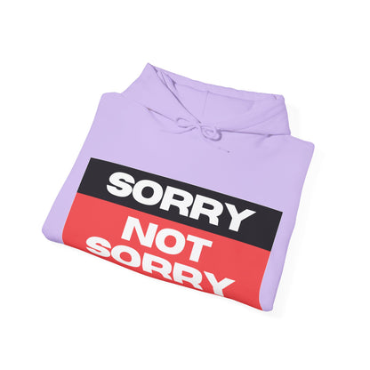 Sorry Not Sorry Hoodie - Unisex Heavy Blend Sweatshirt