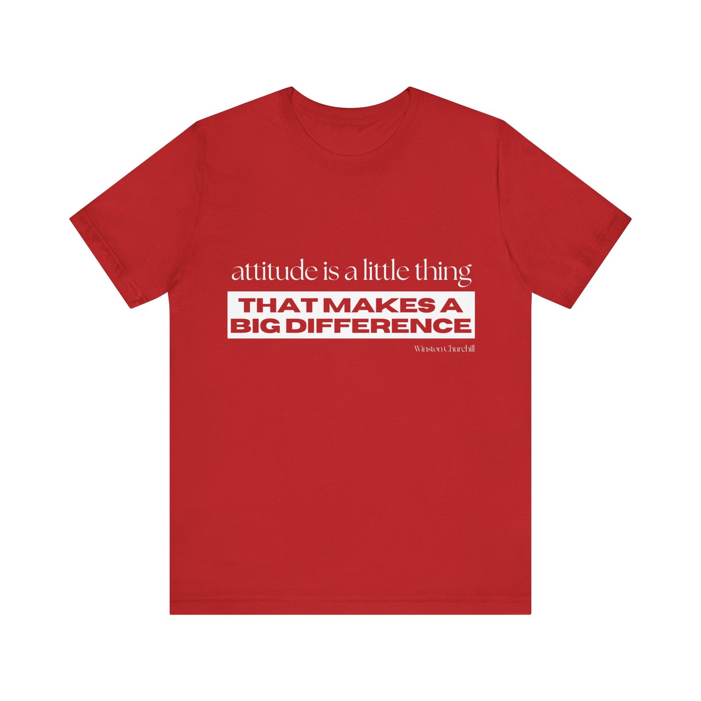 Inspirational Quote Unisex Jersey Tee - "Attitude is a Little Thing that Makes a Big Difference"