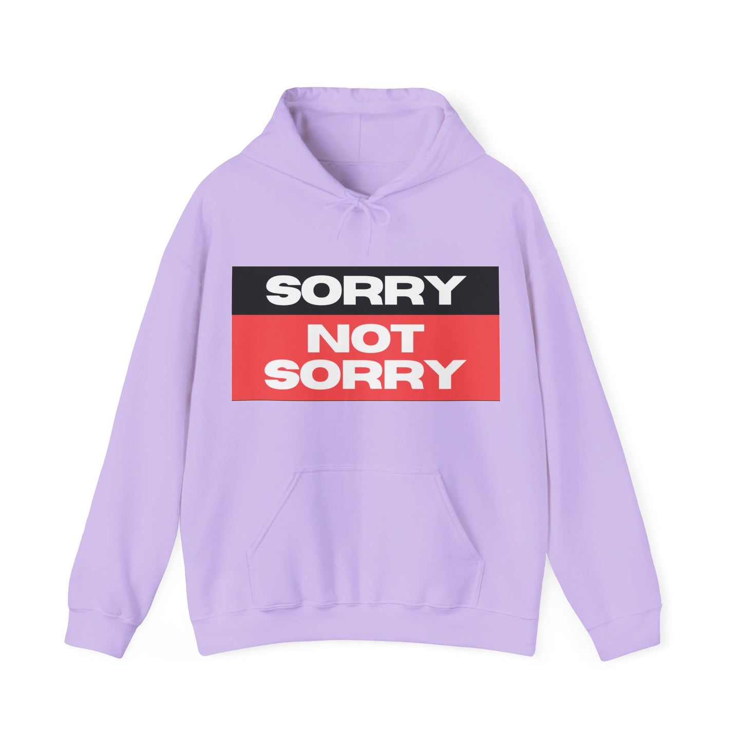 Sorry Not Sorry Hoodie - Unisex Heavy Blend Sweatshirt