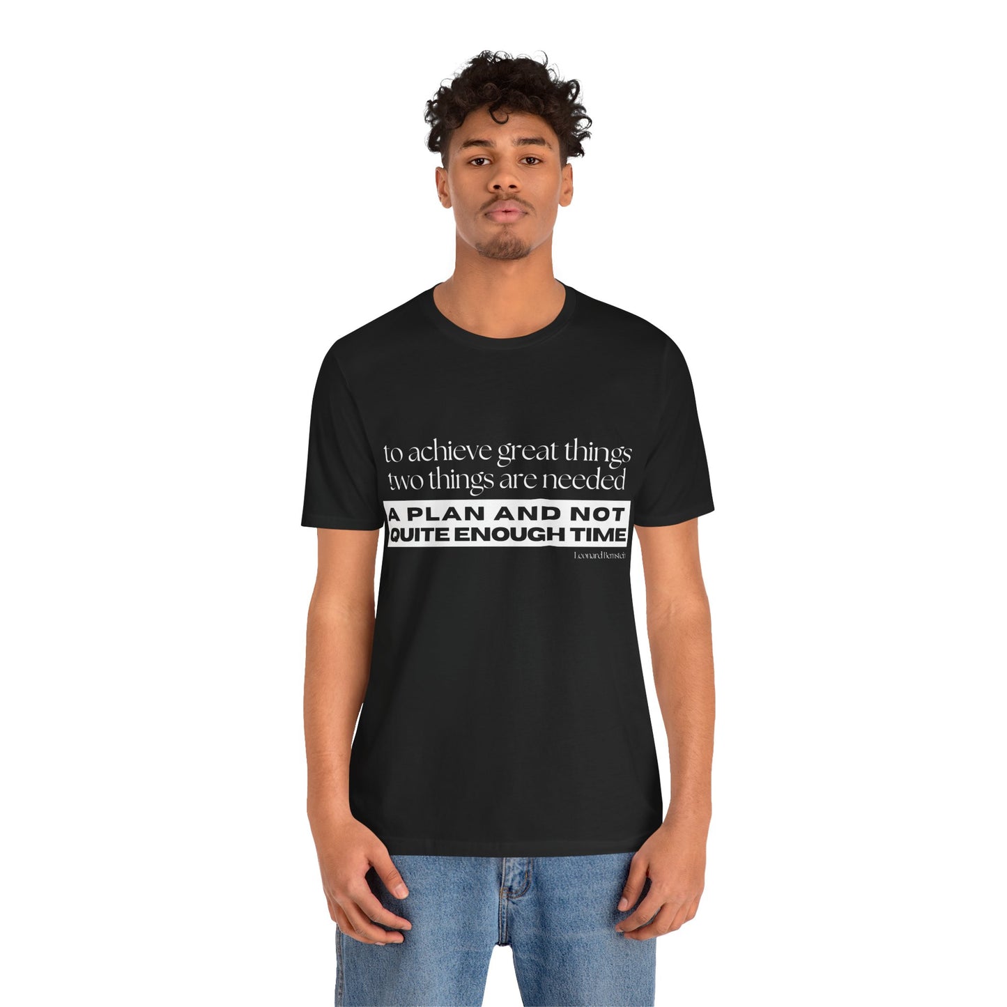 Motivational Tee - Unisex Jersey Short Sleeve Shirt